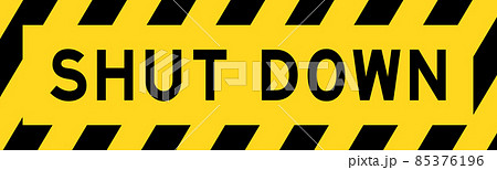 Yellow and black color with line striped label banner with word shut down 85376196