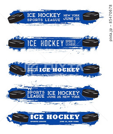 Ice hockey sport grunge banners with pucks for tournament or championship match preview, vector. Ice hockey league or team banners with blue paint splash on hockey arena 85470678