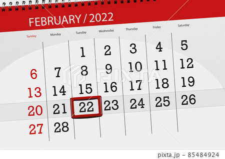 Calendar planner for the month february 2022, deadline day, 22, tuesday 85484924