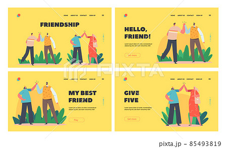 Friendship Landing Page Template Set. Informal Greetings, Happy People Giving Five. Cheerful Friends or Colleagues Joy Friendship Landing Page Template Set. Informal Greetings, Happy People Giving Five. Cheerful Friends or Colleagues Joy 85493819