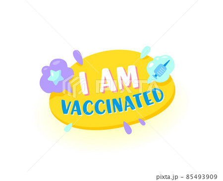 I am Vaccinated Isolated Icon, Label or Emblem on White Background. Health Care and Protection of Pandemic, Vaccination I am Vaccinated Isolated Icon, Label or Emblem on White Background. Health Care and Protection of Pandemic, Vaccination 85493909