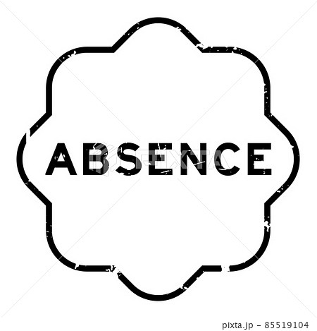 Grunge black absence word rubber seal stamp on white background Grunge black absence word rubber seal stamp on white background 85519104