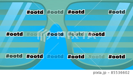 Image of ootd texts over sunglasses on gray background 85536602
