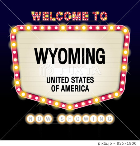 The Sign United states of America with message, Wyoming and map on Showtime Sign Theatre Background vector art image illustration. 85571900