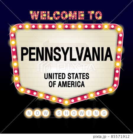 The Sign United states of America with message, Pennsylvania and map on Showtime Sign Theatre Background vector art image illustration. 85571912