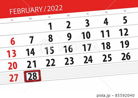 Calendar planner for the month february 2022, deadline day, 28, monday Calendar planner for the month february 2022, deadline day, 28, monday 85592040
