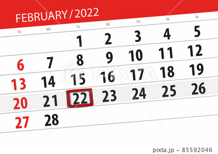 Calendar planner for the month february 2022, deadline day, 22, tuesday Calendar planner for the month february 2022, deadline day, 22, tuesday 85592046