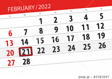 Calendar planner for the month february 2022, deadline day, 21, monday 85592047