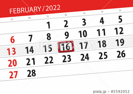 Calendar planner for the month february 2022, deadline day, 16, wednesday 85592052