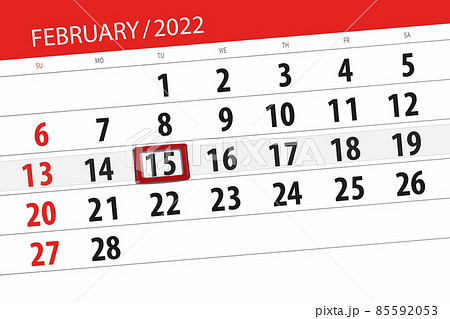 Calendar planner for the month february 2022, deadline day, 15, tuesday 85592053
