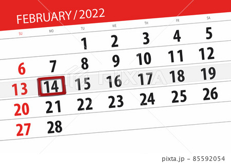 Calendar planner for the month february 2022, deadline day, 14, monday Calendar planner for the month february 2022, deadline day, 14, monday 85592054
