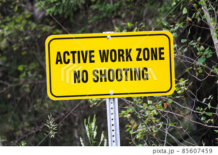 A active work zone no shooting sign A active work zone no shooting sign 85607459