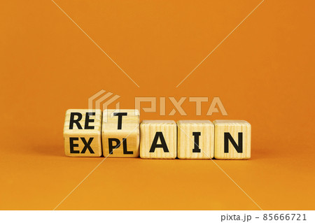 Retain or explain symbol. Turned wooden cubes and changed the word explain to retain. Beautiful orange background. Business, retain or explain concept. Copy space. 85666721