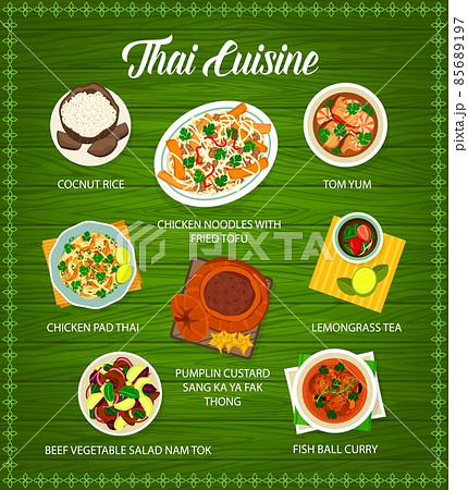 Thai food cuisine, Thailand Asian restaurant menu, vector, spicy dishes cooking. Thai cuisine dishes, tom yum soup, and curry fish with pad thai noodles plate, Bangkok lunch menu with lemongrass tea 85689197