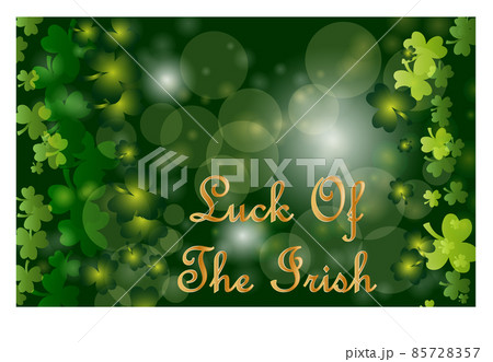 Saint Patrick's Day greeting card with sparkled green clover leaves and text. Inscription - Luck Of The Irish 85728357