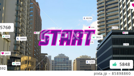 Image of text start, and social media notifications over blue sky and city buildings 85898860
