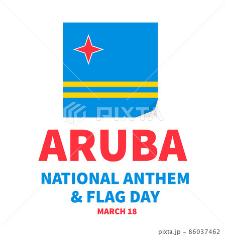 Aruba National Anthem and Flag Day typography poster. Holiday celebrated on March 18. Vector template for typography poster, banner, greeting card, flyer, etc 86037462
