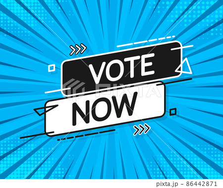 Vote now flat vector banner on blue background. Poster banner design. Vector illustration Vote now flat vector banner on blue background. Poster banner design. Vector illustration 86442871