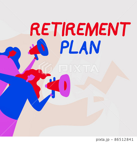 Hand writing sign Retirement Plan. Concept meaning saving money in order to use it when you quit working Women Drawing Holding Megaphones Making Announcement To The Public. 86512841