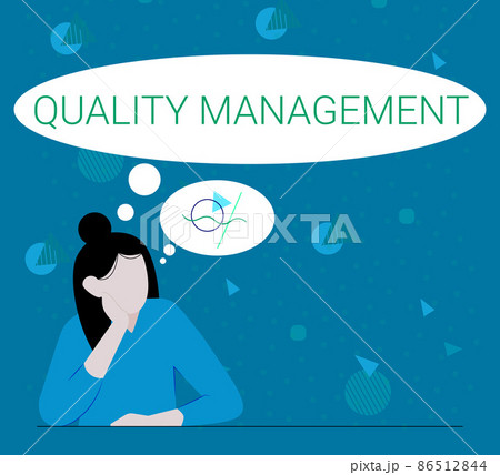 Text caption presenting Quality Management. Word for Maintain Excellence Level High Standard Product Services Illustration Of Lady Thinking Deeply Alone For New Amazing Tactical Ideas. 86512844