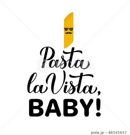 Pasta la vista baby calligraphy hand lettering. Funny food quote. Vector template for logo design, banner, typography poster, flyer, sticker, bar or restaurant menu, etc 86545657