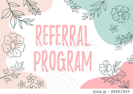 Text caption presenting Referral Program. Internet Concept sending own patient to another physician for treatment Blank Frame Decorated With Abstract Modernized Forms Flowers And Foliage. 86862804
