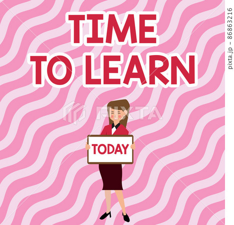 Sign displaying Time To Learn. Business showcase Obtain new knowledge or skill Educational or career growth Beautiful Lady Standing Holding Whiteboard Presenting New Announcement. 86863216
