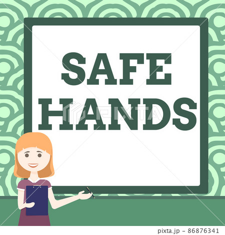 Text showing inspiration Safe Hands. Internet Concept Ensuring the sterility and cleanliness of the hands for decontamination Lady Drawing Standing Holding Clipboard Presenting New Ideas To Team Text showing inspiration Safe Hands. Internet Concept Ensuring the sterility and cleanliness of the hands for decontamination Lady Drawing Standing Holding Clipboard Presenting New Ideas To Team 86876341