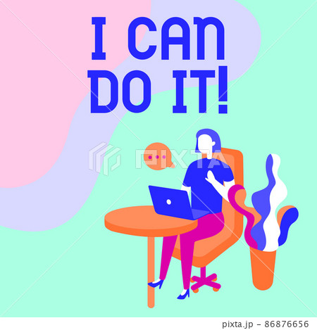 Handwriting text I Can Do It. Word Written on ager willingness to accept and meet challenges good attitude Woman Sitting Office Desk Using Laptop With Speech Bubble Beside Plant. 86876656