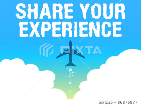 Writing displaying text Share Your Experience. Conceptual photo telling about the skills you have gained through time Illustration Of Airplane Launching Fast Straight Up To The Skies. Writing displaying text Share Your Experience. Conceptual photo telling about the skills you have gained through time Illustration Of Airplane Launching Fast Straight Up To The Skies. 86876977