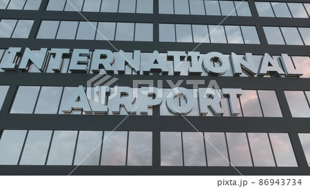 Airport terminal building. Airport sign on a modern glass skyscraper. Concept of travel. 3d rendering Airport terminal building. Airport sign on a modern glass skyscraper. Concept of travel. 3d rendering 86943734