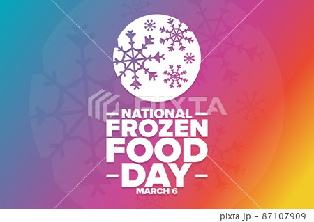 National Frozen Food Day. March 6. Holiday concept. Template for background, banner, card, poster 87107909