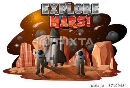 Explore Mars word logo design with astronaut on the planet Explore Mars word logo design with astronaut on the planet 87109484