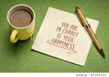 You are in charge of your happiness You are in charge of your happiness 87204124