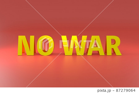戦争反対、「No War」の立体文字、3DCG 87279064