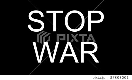 STOP WAR　戦争反対　プラカード　【 反戦 の イメージ 】　 87303001