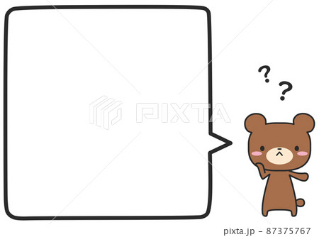 疑問があるクマさんとシンプルな四角いふきだし 87375767