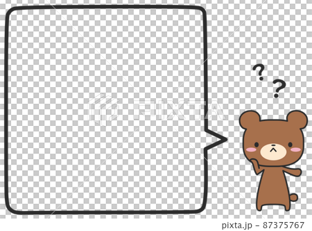 疑問があるクマさんとシンプルな四角いふきだし 87375767