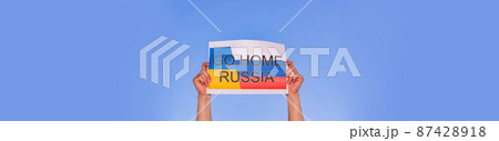 GO HOME RUSSIA　戦争反対　プラカード　【 反戦 の イメージ 】　 87428918