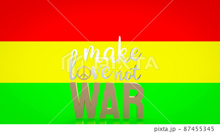 The make love not war word for background concept 3d rendering The make love not war word for background concept 3d rendering 87455345