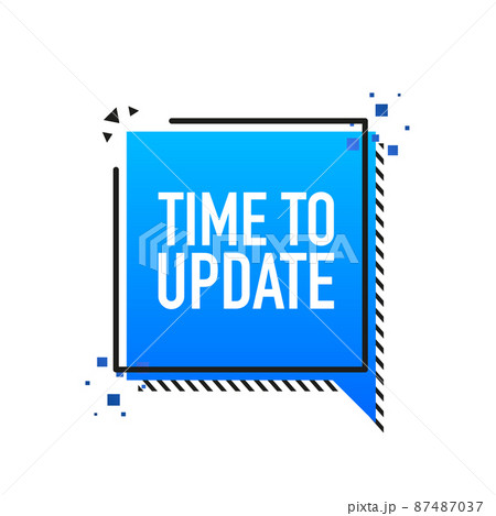 Time to update blue label on white background. Blue banner. Vector illustration 87487037