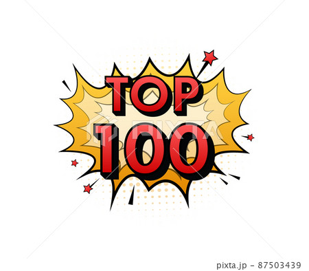Comic speech bubbles with text top 100. Neon itch icon. Symbol, sticker tag, special offer label, advertising badge. Vector stock illustration Comic speech bubbles with text top 100. Neon itch icon. Symbol, sticker tag, special offer label, advertising badge. Vector stock illustration 87503439