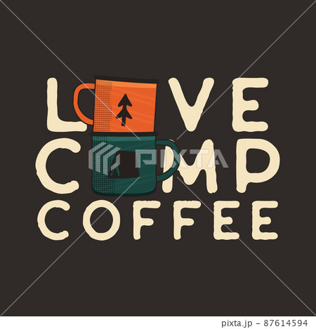 Inscription Live Camp Coffee for concept of traveling Inscription Live Camp Coffee for concept of traveling 87614594