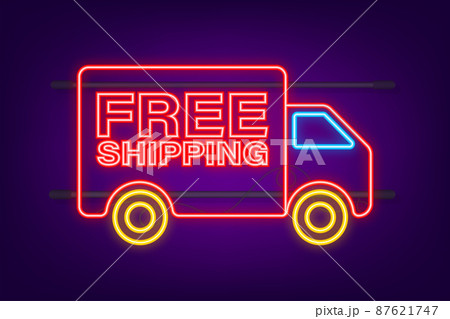 Free shipping. Neon icon. Badge with truck. Vector stock illustrtaion. Free shipping. Neon icon. Badge with truck. Vector stock illustrtaion. 87621747