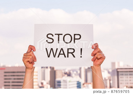 STOP WAR　戦争反対　プラカード　【 反戦 の イメージ 】　 87659705