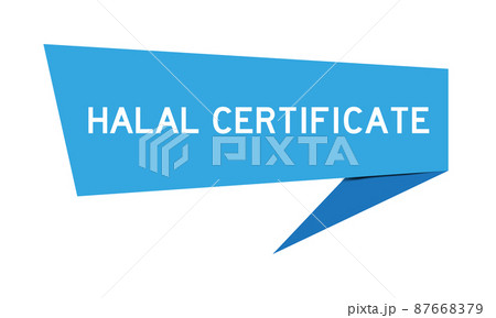 Blue color speech banner with word HALAL certificate on white background 87668379