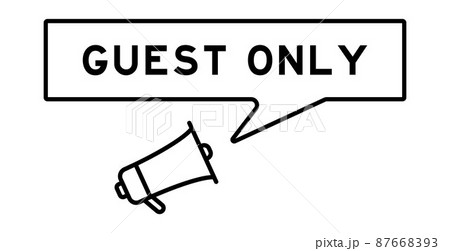 Megaphone icon with speech bubble in word guest only on white background 87668393