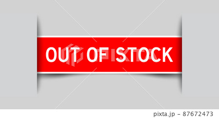 Inserted red color label sticker with word out of stock on gray background 87672473