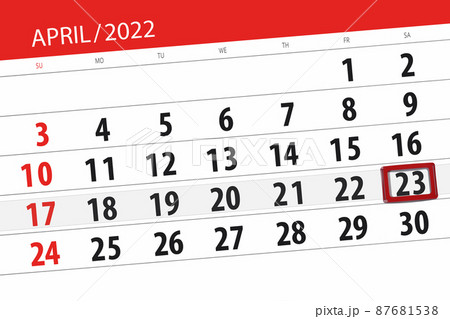 Calendar planner for the month april 2022, deadline day, 23, saturday 87681538