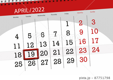 Calendar planner for the month april 2022, deadline day, 19, tuesday 87751798